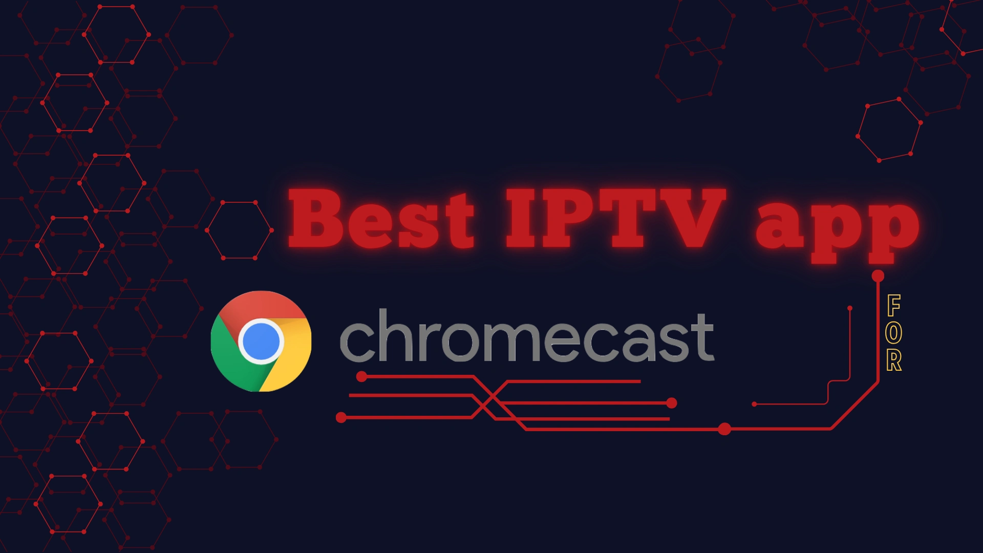 Best IPTV app for Chromecast